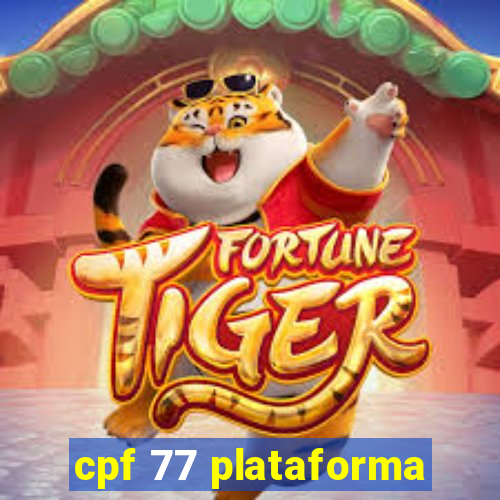 cpf 77 plataforma
